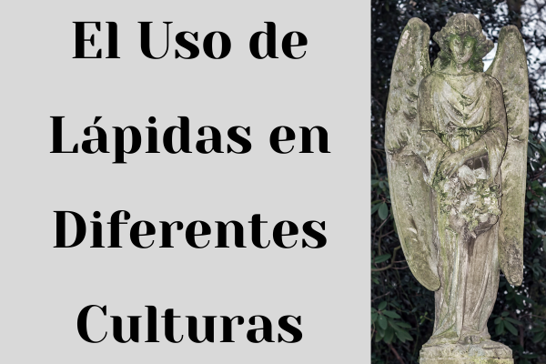 El Uso de Lápidas en Diferentes Culturas